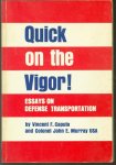 Vincent F. Caputo, John E. Murray - Quick on the vigor! : Essays on defense transportation