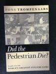 Trompenaars, Fons - Did the Pedestrian Die? Insights from the world’s greatest culture guru