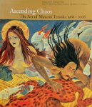 Bing, Alison, Heartney, Eleanor, Hoffman, Kathryn A. - Ascending Chaos The Art of Masami Teraoka