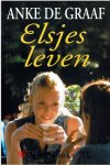 Graaf, Anke de - Elsjes leven.
