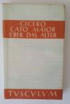 Cicero, Marcus Tullius - Cato Maior, über das Alter, Lateinisch-Deutsch, ed. Max Faltmer
