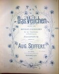 Seiffert, August: - Das Veilchen. Gedicht von Hoffmann von Fallersleben für eine Singstimme mit Begleitung des Pianoforte