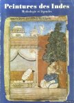 Neven, Armand - Peintures des Indes: Mythologie et legendes
