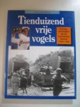 Holst Pellekaan, R.E. - Tienduizend vrije vogels