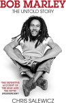 Chris Salewicz - Bob Marley The Untold Story