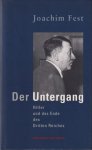 Fest, Joachim - De Untergang. Hitler und das Ende des Dritten Reiches. Eine historische Skizze