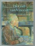 Verkade-Bruining, A. - De god van Vincent, beschouwingen over de mens Van Gogh