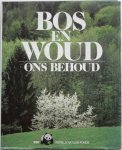 Nieuwenhoven P J van e.a. - Bos en woud ons behoud
