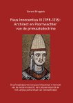 Gerard Bruggink 250200 - Paus Innocentius III (1198-1216) Architect en Poortwachter van de primaatsdoctrine