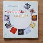  - Mooie stukken 1958-1998. Hoogtepunten uit de collectie van het Nederlands Textielmuseum.
