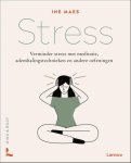 Ine Maes 210053 - Mind & Body: Stress Verminder stress met meditatie, ademhalingstechnieken en andere oefeningen