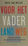 Wissen, Driek van. - Voor het vaderland weg. Verzen op verzoek door de Dichter des Vaderlands Wissen, Driek van. - Voor het vaderland weg. Verzen op verzoek door de Dichter des Vaderlands