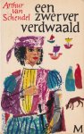 Schendel, Arthur van - Een zwerver verdwaald