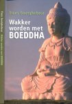 Goetghebeur, Frans - Wakker Worden met Boeddha