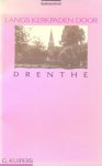 Kuipers, G. - Kuipers, G.-Langs kerkpaden door Drenthe