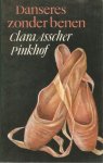 Clara Asscher-Pinkhof - Asscher-Pinkhof, Clara-Danseres zonder benen