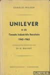 Wilson, Charles - Unilever in de Tweede Industriële Revolutie 1945-1965
