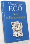 ECO, UMBERTO. - Kant et l'ornithorynque. Traduit de l'italien par Julien Gayrard.