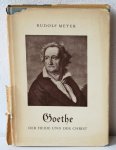 meyer rudolf - Goethe der Heide und der Christ