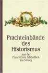 TIGGESBÄUMKER, Günter - Prachteinbände des Historismus aus der Fürstlichen Bibliothek zu Corvey