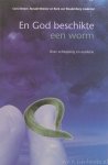 Dekker, C., Meester, R., Woudenberg, R, van ( redactie ) - En God beschikte een worm  Over schepping en evolutie