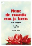 Sabine Maes - Naar de essentie van je leven in 8 stappen