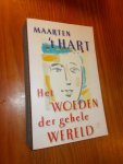 HART, MAARTEN 'T, - Het woeden der gehele wereld. HART, MAARTEN 'T, - Het woeden der gehele wereld.