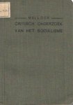 Mallock, W.H. - Critisch onderzoek van het socialisme. Mallock, W.H. - Critisch onderzoek van het socialisme.