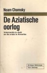 Chomsky, Noam - De Aziatische oorlog. Interventies in Azië en de crisis in Amerika