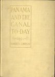 LINDSAY, FORBES - Panama and the canal to-day an historical account of the canalproject from the earliest times. LINDSAY, FORBES - Panama and the canal to-day an historical account of the canalproject from the earliest times.