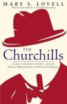 Lovell, Mary S. - The Churchills / A Family at the Heat of History - from the Duke of Marlborough to Winston Churchill.