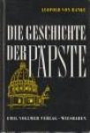 RANKE, LEOPOLD VON - Die Geschichte der Päpste