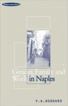 Goddard, Victoria A. - Gender, family, and work in Naples.
