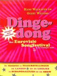 Walraven, Hans / Willems, Geert - Dinge-dong. Het Eurovisie songfestival in de twintigste eeuw.