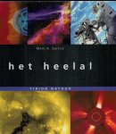 Garlick, Mark A. - Het heelal Een uitgebreide handleiding bij het begrijpen en observeren van de nachthemel - van verre sterren en sterrenstelsels tot onze buurplaneten; van kometen tot vallende sterren, eclipsen en zwarte gaten. Garlick, Mark A. - Het heelal Een uitgebreide handleiding bij het begrijpen en observeren van de nachthemel - van verre sterren en sterrenstelsels tot onze buurplaneten; van kometen tot vallende sterren, eclipsen en zwarte gaten.