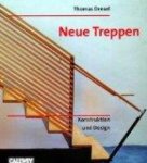 Drexel, Thomas - Neue Treppen. Konstruktion und Design.