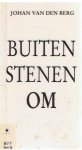 Berg, Johan van den - Buiten stenen om