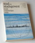 Bours, A, en J G Lambooy (red.) - Stad en stadsgewest in de ruintelijke orde.Moderne geografie ten dienste van de planologische en bestuurlijke ontwikkeling
