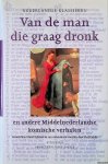 Eykman, Karel - Van de man die graag dronk en andere middel-Nederlandse komische verhalen