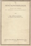 SCHWARZ, Oswald - Sexualpathologie. Wesen und Formen der abnormen Geschlechtlichkeit. SCHWARZ, Oswald - Sexualpathologie. Wesen und Formen der abnormen Geschlechtlichkeit.