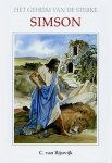 Rijswijk, C. van - Rijswijk, C. van-Het geheim van de sterke Simson (nieuw)