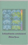Green , Michael . [ isbn 9789057121586 ] ( - de niet-psychotische, zogenaamde `negatieve' symptomen: de stiltes, de weggevallen emoties, spraak of belangstelling. - - Schizofrenie Ontsluierd . ( Lange tijd was schizofrenie een mysterieuze aandoening waar de wetenschap geen raad mee wist. In de afgelopen tien jaar is dat ingrijpend veranderd, vooral dankzij de nieuwe technieken van de neuro-wetenschap. -