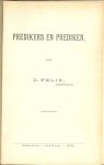 Felix, ds. D. Predikant - Predikers en Prediken .. foto van C.H. Spurgeon Kanselredenaar en zielzorger