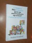 Woltjer, G; Janssens, H. - Hoe ga je om met kinderen op school? Praktische vaardigheden