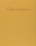Graaf, W. de. - Liefdevol bijsturen. Theo van Doesburg tussen huwelijk en verhouding.