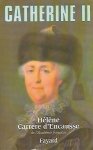 CARRERE d'ENCAUSSE Hélène (de l'Académie française) - Catherine II. Un âge d'or pour la Russie