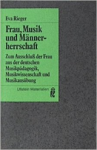 Eva Rieger - Frau, Musik und Männerherrschaft