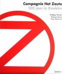MUYLLE Philippe, LANNOY Danny, THEERENS Fons, [LIPPENS] - Compagnie Het Zoute, 100 jaar in Knokke [Lippens]