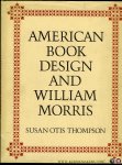 THOMPSON, Susan Otis - American Book Design and William Morris.