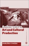 Maruska Svasek - Anthropology Art & Cultural Produc